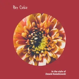 Cover art for Bez Ciebie - Dawid Kwiatkowski karaoke version