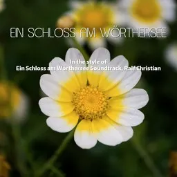 Titelbild für Ein Schloss am Wörthersee - Ein Schloss am Wörthersee Soundtrack,Ralf Christian Karaoke-Version