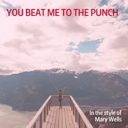 Cover art for You Beat Me To the Punch - Mary Wells karaoke version