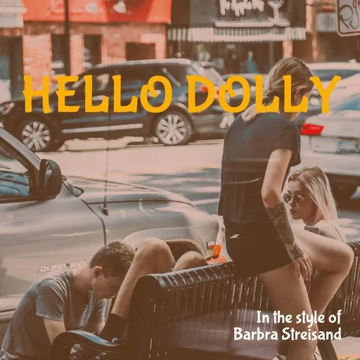 Karaoke Hello Dolly von Barbra Streisand — mit Songtext mitsingen auf Singa