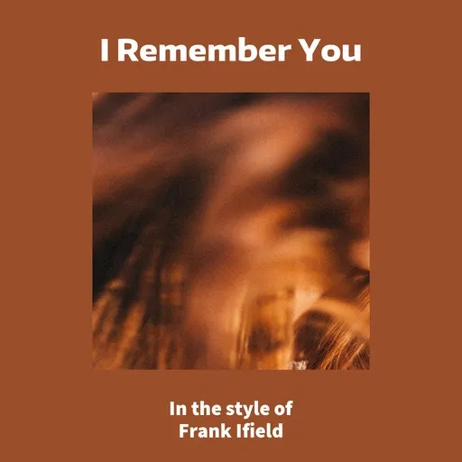Karaoke I Remember You by Frank Ifield — sing along with lyrics on Singa