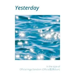 Titelbild für Yesterday - Official Hige Dandism (Official髭男dism) Karaoke-Version
