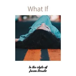 Omslagsbild för What If - Jason Derulo karaokeversion