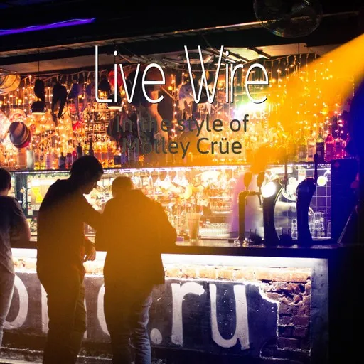 Karaoke Live Wire av Mötley Crüe — sjung med på texten på Singa