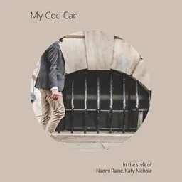 Cover art for My God Can - Katy Nichole,Naomi Raine karaoke version