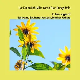 Omslagsbild för Har Kisi Ko Nahi Milta Yahan Pyar Zindagi Mein - Janbaaz,Manhar Udhas,Sadhana Sargam karaokeversion