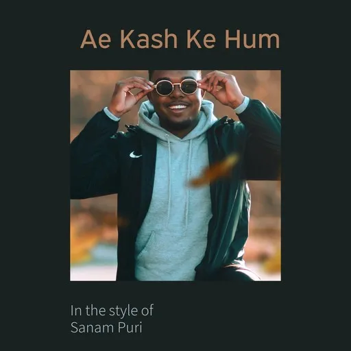 Karaoke Ae Kash Ke Hum by Sanam Puri — sing along with lyrics on Singa