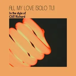 Omslagsbild för All My Love (Solo Tu) - Cliff Richard karaokeversion