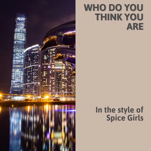 Karaoke Who Do You Think You Are esittäjältä Spice Girls — laula mukana sanoituksilla Singassa