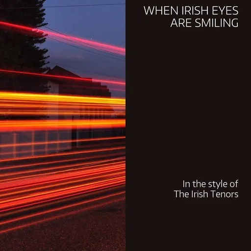 Karaoke When Irish Eyes Are Smiling by The Irish Tenors — sing along with lyrics on Singa