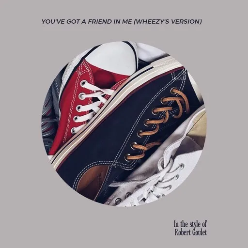 You've Got A Friend In Me (Wheezy's Version) - Karaoke