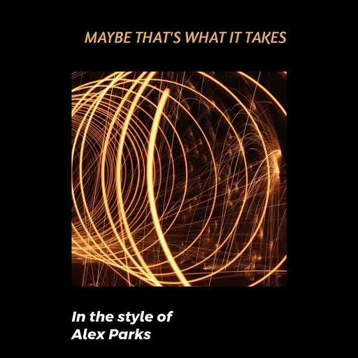 Maybe That's What It Takes - Karaoke