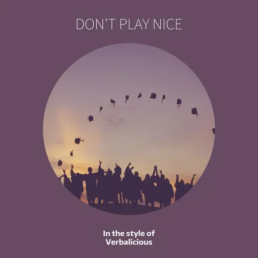 Karaoke Don't Play Nice by Verbalicious — sing along with lyrics on Singa