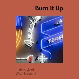 Omslagsbild för Burn It Up - Wisin & Yandel karaokeversion