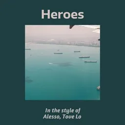 Karaokekappaleen Heroes - Alesso,Tove Lo kansikuva