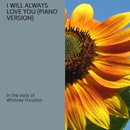 Cover art for I Will Always Love You (Piano Version) - Whitney Houston karaoke version