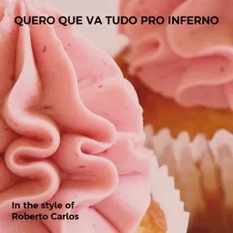 Karaokekappaleen Quero Que Va Tudo Pro Inferno - Roberto Carlos kansikuva