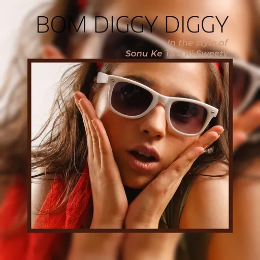 Karaoke Bom Diggy Diggy by Sonu Ke Titu Ki Sweety — sing along with lyrics on Singa