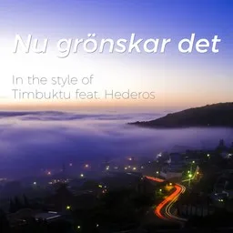 Omslagsbild för Nu grönskar det - Hederos,Timbuktu karaokeversion