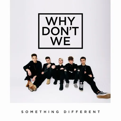 Karaoke Something Different esittäjältä Why Don't We — laula mukana sanoituksilla Singassa