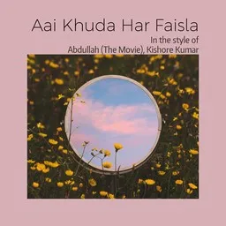 Titelbild für Aai Khuda Har Faisla - Abdullah (The Movie),Kishore Kumar Karaoke-Version
