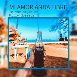 Cover art for Mi Amor Anda Libre - Milly Quezada karaoke version