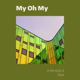 Cover art for My Oh My - Aqua karaoke version
