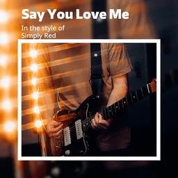Cover art for Say You Love Me - Simply Red karaoke version