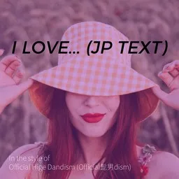 Titelbild für I LOVE... (JP text) - Official Hige Dandism (Official髭男dism) Karaoke-Version
