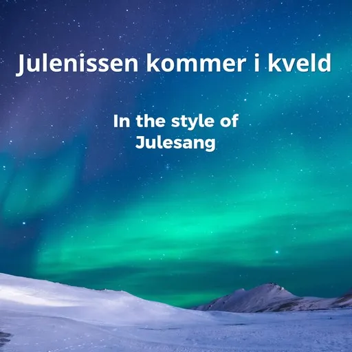 Karaoke Julenissen kommer i kveld av Julesang — sjung med på texten på Singa