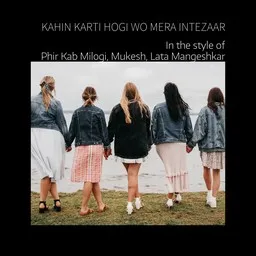 Cover art for Kahin Karti Hogi Wo Mera Intezaar - Lata Mangeshkar,Mukesh,Phir Kab Milogi karaoke version