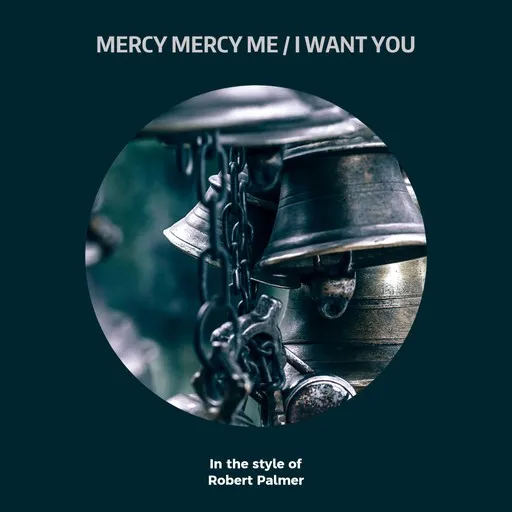 Mercy Mercy Me / I Want You - Karaoke