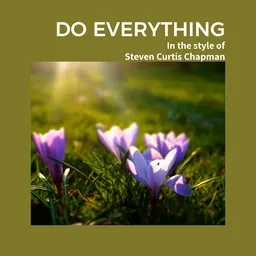Karaokekappaleen Do Everything - Steven Curtis Chapman kansikuva