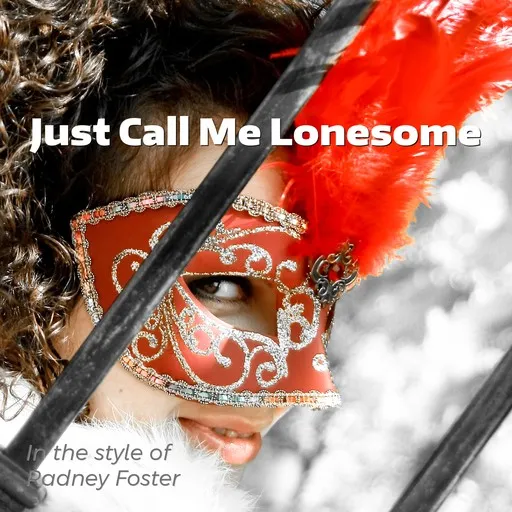 Karaoke Just Call Me Lonesome by Radney Foster — sing along with lyrics on Singa
