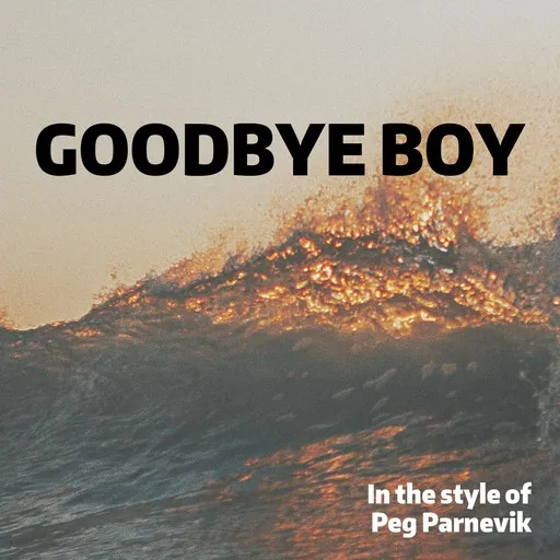 Karaoke Goodbye Boy by Peg Parnevik — sing along with lyrics on Singa