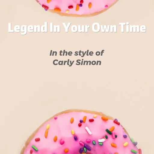 Legend In Your Own Time - Karaoke