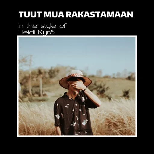 Karaoke Tuut mua rakastamaan von Heidi Kyrö — mit Songtext mitsingen auf Singa