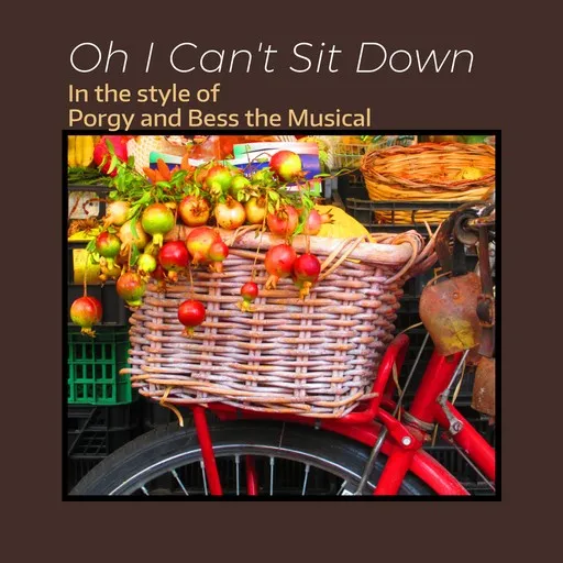Karaoke Oh I Can't Sit Down by Porgy and Bess the Musical — sing along with lyrics on Singa