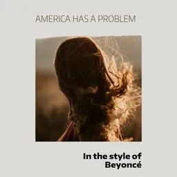 Cover art for America Has a Problem - Beyoncé,Kendrick Lamar karaoke version