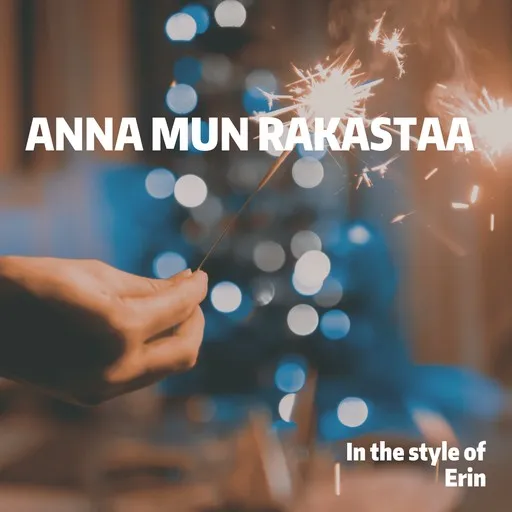 Karaoke Anna mun rakastaa by Erin — sing along with lyrics on Singa