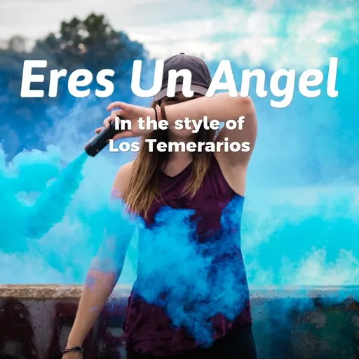 Karaoke Eres Un Angel by Los Temerarios — sing along with lyrics on Singa