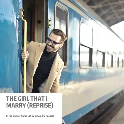 The Girl That I Marry (Reprise) - Karaoke