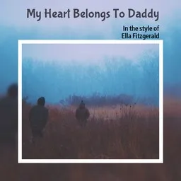 Titelbild für My Heart Belongs To Daddy - Ella Fitzgerald Karaoke-Version