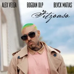 Cover art for Fitzoaso - Alex Velea,Blvck Matias,Bogdan DLP karaoke version