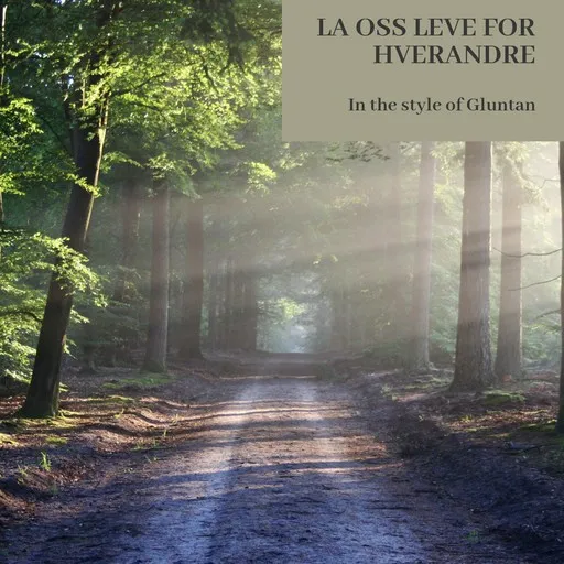 Karaoke La oss leve for hverandre by Gluntan — sing along with lyrics on Singa