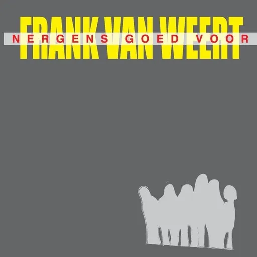 Karaoke Nergens Goed Voor von Frank Van Weert — mit Songtext mitsingen auf Singa