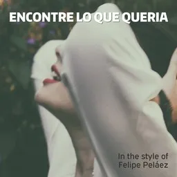 Cover art for Encontre Lo Que Queria - Felipe Peláez karaoke version