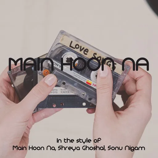 Karaoke Main Hoon Na by Main Hoon Na, Shreya Ghoshal, Sonu Nigam — sing along with lyrics on Singa