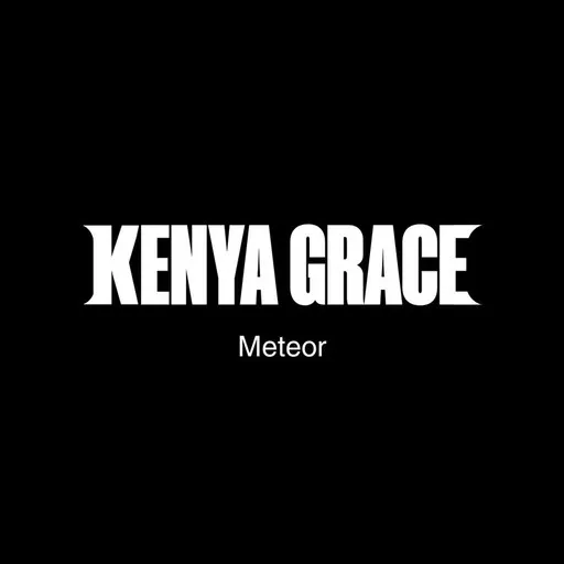 Karaoke Meteor von Kenya Grace — mit Songtext mitsingen auf Singa
