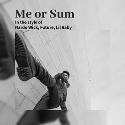 Titelbild für Me or Sum - Future,Lil Baby,Nardo Wick Karaoke-Version